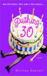 Pushing 30 - Whitney Gaskell