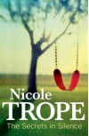 The Secrets in Silence - Nicole Trope