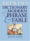 Brewer's Dictionary of Modern Phrase & Fable - Adrian Room