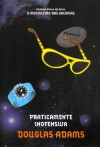 Praticamente Inofensiva (O Mochileiro das Galáxias, #5) - Douglas Adams, Marcia Heloisa Amarante Gonçalves