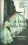 A dirty little war - John Martinkus
