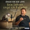 Beim Dehnen singe ich Balladen - Geschichten und Glossen - Jürgen von der Lippe