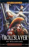 Trollslayer (A Gotrek & Felix novel) - William King