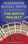 The Bertie Project (44 Scotland Street) - Professor of Medical Law Alexander McCall Smith, Iain McIntosh