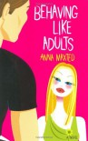 Behaving Like Adults - Anna Maxted
