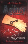 A Spy in the House (The Agency #1) - Y.S. Lee