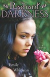 Radiant Darkness - Emily Whitman
