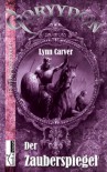 Der Zauberspiegel - Goryydon - Lynn Carver