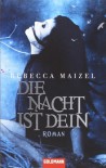 Die Nacht ist Dein  - Rebecca Maizel, Gertrud Wittich