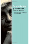 At the Same Time: Essays and Speeches - Susan Sontag, David Rieff, Paolo Dilonardo, Anne Jump