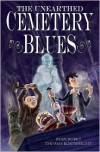 Unearthed Cemetery Blues, Volume 1 - Thomas Boatwright,  Ryan Rubio