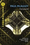 Fairyland (S.F. Masterworks) - Paul J. McAuley