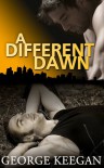 A Different Dawn - George Keegan