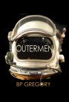 Outermen - B.P. Gregory