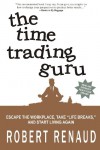 The Time Trading Guru - Robert  Renaud