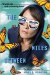 The Miles Between - Mary E. Pearson