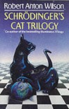 Schrodinger's Cat Trilogy  - Robert Anton Wilson