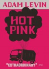 Hot Pink - Adam Levin