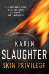 Skin Privilege  - Karin Slaughter