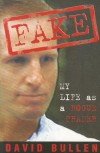 Fake: My Life as a Rogue Trader - David Bullen