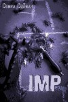 Imp: An Urban Fantasy Novella - Debra Dunbar
