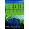Greener Grass (science fiction short story) - Michael J. Sullivan