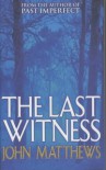 The Last Witness - John    Matthews