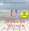 Best Friends Forever: A Novel - Jennifer Weiner