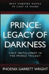 Prince: Legacy of Darkness - Phoenix Garrett Wright