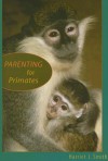 Parenting for Primates - Harriet J. Smith
