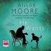 He Wants - Alison Moore