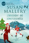 Lebkuchenduft und Schneeflockenküsse: Kurzroman (Fool's Gold 23) - Susan Mallery, Ivonne Senn