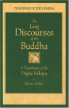 The Long Discourses of the Buddha: A Translation of the Digha Nikaya (Teachings of the Buddha) - Maurice Walshe
