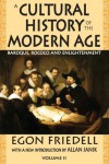 A Cultural History of the Modern Age, Volume II: Baroque, Rococo and Enlightenment - Egon Friedell, Allan Janik