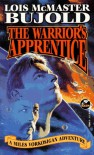 The Warrior's Apprentice (Vorkosigan Saga, #2) - Lois McMaster Bujold