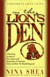 In the Lion's Den: A Shocking Account of Persecuted and Martyrdom of Christians Today and How We Should Respond - Nina Shea, Ravi Zacharias