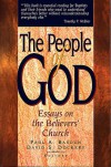 The People of God: Essays on the Believers' Church - Paul Basden