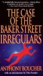 The Case of the Baker Street Irregulars - Otto Penzler, Anthony Boucher