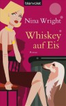 Whiskey auf Eis - Nina Wright