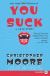You Suck: A Love Story (Vampire Trilogy #2) - Christopher Moore