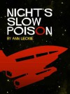 Night's Slow Poison - Ann  Leckie