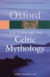 Oxford Dictionary of Celtic Mythology - Praca zbiorowa