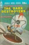 The Dark Destroyers - Manly Wade Wellman