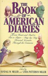 The Book of American Diaries - Randall M. Miller, Linda Patterson Miller