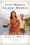 Where Two Seas Met (Cheney & Shiloh: The Inheritance #1) - 'Lynn Morris',  'Gilbert Morris'