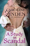 A Study in Scandal (Scandalous) - Caroline Linden
