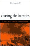 Chasing the Heretics: A Modern Journey Through the Medieval Languedoc - Rion Klawinski