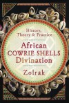 African Cowrie Shells Divination: History, Theory, and Practice - Zolrak
