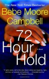 72 Hour Hold - Bebe Moore Campbell