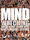 Mindwatching: Why We Behave the Way We Do - Hans Jürgen Eysenck, Michael W. Eysenck